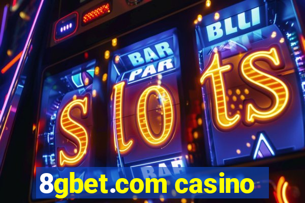 8gbet.com casino